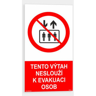 Tento výtah neslouží k evakuaci osob Samolepka 80 x 150 mm tl. 0.1 mm