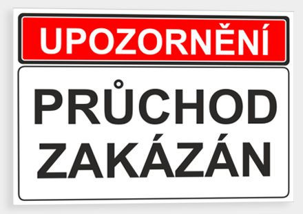 Upozornění - Průchod zakázán Plast 210 x 148 mm (A5) tl. 0.5 mm