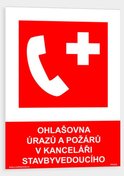 Ohlašovna úrazů a požárů v kanceláři stavbyvedoucího Plast 148 x 210 mm (A5) tl. 0.5 mm