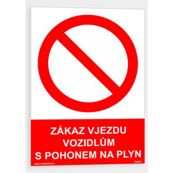 Zákaz vjezdu vozidlům s pohonem na plyn Samolepka 210 x 297 mm (A4) tl. 0.1 mm