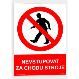 Nevstupovat za chodu stroje Plast 210 x 297 mm (A4) tl. 0.5 mm